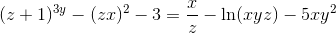 (z+1)^{3y}-(zx)^2-3=\frac{x}{z}-\ln(xyz)-5xy^2
