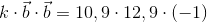 k\cdot\vec{b}\cdot\vec{b}=10,9\cdot 12,9\cdot (-1)
