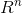 R^n