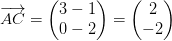 \overrightarrow{AC}=\begin{pmatrix} 3-1\\0-2 \end{pmatrix}=\begin{pmatrix} 2\\-2 \end{pmatrix}