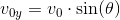 v_{0y}=v_0\cdot \sin(\theta )