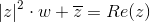 \left | z \right |^2\cdot w+\overline{z}=Re(z)