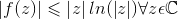 \left | f(z) \right | \leqslant \left | z \right |ln(\left | z \right |) \forall z \epsilon \mathbb{C}