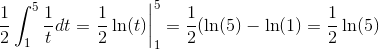 \dfrac{1}{2}\int_{1}^{5}\dfrac{1}{t}dt=\left.\dfrac{1}{2}\ln(t)\right|_{1}^{5}=\dfrac{1}{2}(\ln(5)-\ln(1)=\dfrac{1}{2}\ln(5)