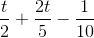\frac{t}{2}+\frac{2t}{5}-\frac{1}{10}