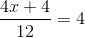 \frac{4x+4}{12}=4