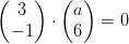 \begin{pmatrix} 3\\-1 \end{pmatrix}\cdot \begin{pmatrix} a\\6 \end{pmatrix}=0