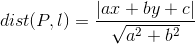 dist(P,l)=\frac{|ax+by+c|}{\sqrt{a^{2}+b^{2}}}
