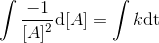\int \frac{-1}{[A]^2}\textup{d}[A]=\int k\textup{dt}