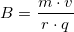 \small B=\frac{m\cdot v}{r\cdot q}
