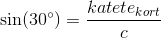 \sin(30^{\circ})=\frac{katete_{kort}}{c}