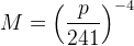 M=\left ( \frac{p}{241}\right )^{-4}