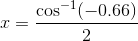 x=\frac{\cos^{-1}(-0.66)}{2}