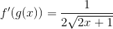 f'(g(x))=\frac{1}{2\sqrt{2x+1}}