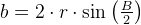 b=2\cdot r\cdot \sin\left ( \tfrac{B}{2} \right )
