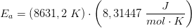 E_a=\left (8631,2 \; K \right )\cdot \left (8,31447\; \frac{J}{mol\cdot K} \right )