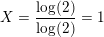 \small \small X=\frac{\log(2)}{\log(2)}=1