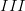III