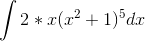 \int 2*x(x^2+1)^5dx