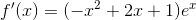 f'(x)=(-x^2+2x+1)e^x