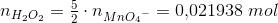 n_{H_2O_2}=\tfrac{5}{2}\cdot n_{Mn{O_4}^-}=0{,}021938\; mol