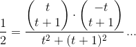 \frac{1}{2}=\frac{\begin{pmatrix} t\\t+1 \end{pmatrix}\cdot\begin{pmatrix} -t\\t+1 \end{pmatrix}}{t^2+(t+1)^2}\, ...