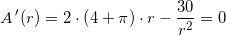 \small \small A{\, }'(r)=2\cdot \left ( 4+\pi \right )\cdot r-\frac{30}{r^2}=0