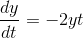 \frac{dy}{dt}=-2yt