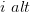 i \; alt
