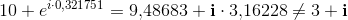 10+e^{i\cdot 0{,}321751}=9{,}48683+\mathbf{i}\cdot 3{,}16228\neq 3+\textbf{i}