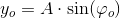 y_o=A\cdot \sin(\varphi _o)
