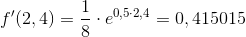 f{}'(2,4)=\frac{1}{8}\cdot e^{0,5\cdot 2,4}=0,415015