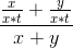 \frac{\frac{x}{x*t}+\frac{y}{x*t}}{x+y}