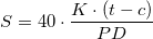 \small S=40\cdot \frac{K\cdot (t-c)}{PD}