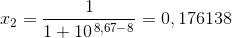 x_2=\frac{1}{1+10^{\, 8,67-8}}=0,176138