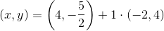 \left ( x,y \right )=\left (4,-\frac{5}{2} \right )+1\cdot (-2,4)