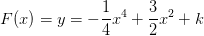 F(x)=y=-\frac{1}{4}x^4+\frac{3}{2}x^2+k