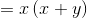 =x\left(x+y\right)