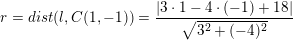 \small r=dist(l,C(1,-1))=\frac{\left | 3\cdot 1-4\cdot (-1)+18 \right |}{\sqrt{3^2+(-4)^2}}