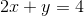 2x+y=4