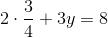 2\cdot \frac{3}{4} + 3y = 8