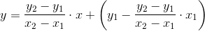 y=\frac{y_2-y_1}{x_2-x_1}\cdot x+\left ( y_1-\frac{y_2-y_1}{x_2-x_1}\cdot x_1 \right )
