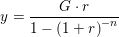 \small y=\frac{G\cdot r}{1-\left ( 1+r \right )^{-n}}