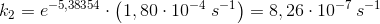 k_2 =e^{-5,38354}\cdot {\left ( 1,80\cdot 10^{-4} \; s^{-1}\right )}=8,26\cdot 10^{-7\; }s^{-1}