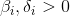 \beta_i, \delta_i>0