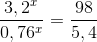 \frac{3,2^{x}}{0,76^{x}}=\frac{98}{5,4}