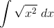 \int \sqrt{x^2}\ dx