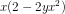 x(2-2yx^2)