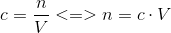 c=\frac{n}{V} <=>n=c\cdot V