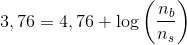 3,76=4,76+\log\left ( \frac{n_b}{n_s} \right )